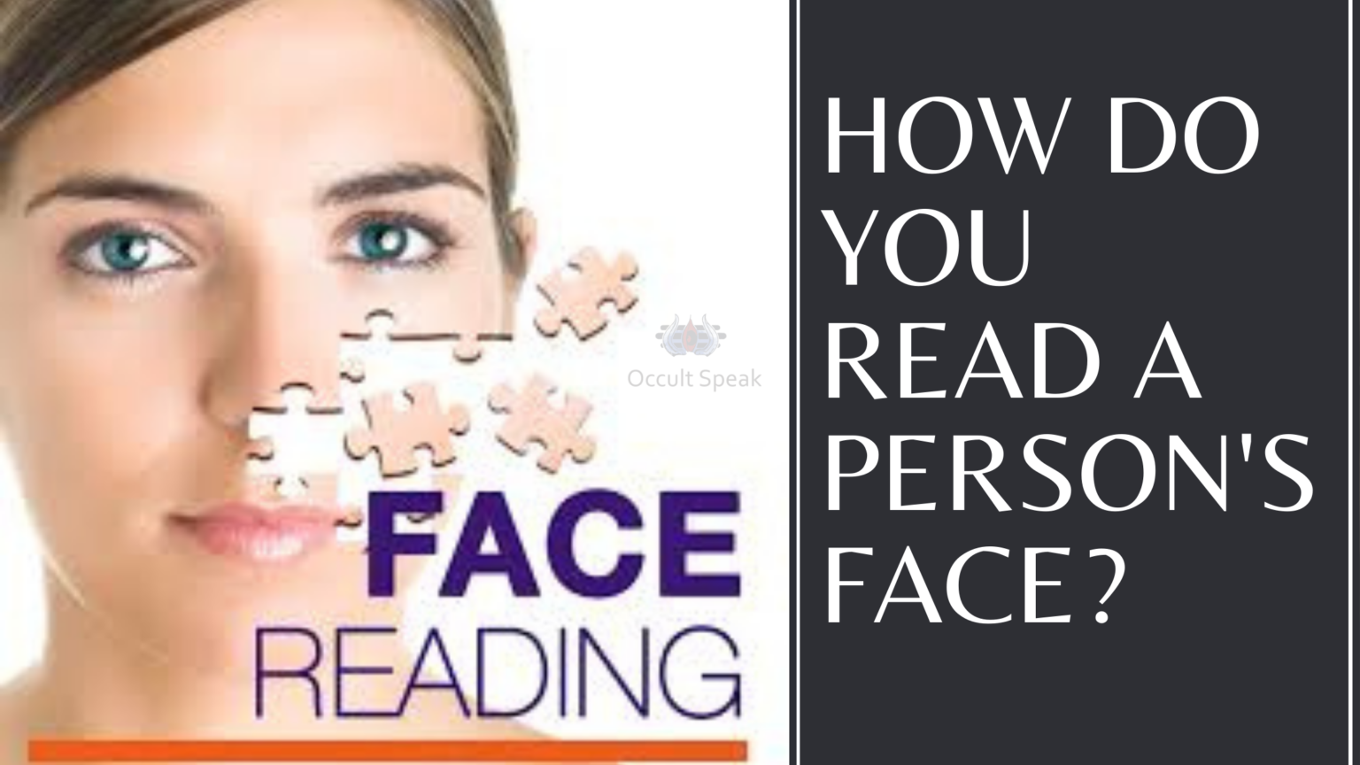 7-secretive-tips-for-face-reading-and-how-do-you-read-a-person-s-face