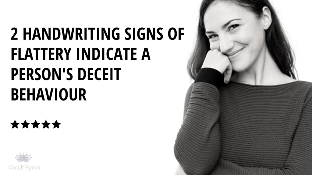 2-handwriting-signs-of-flattery-indicate-a-person-s-deceit-behaviour