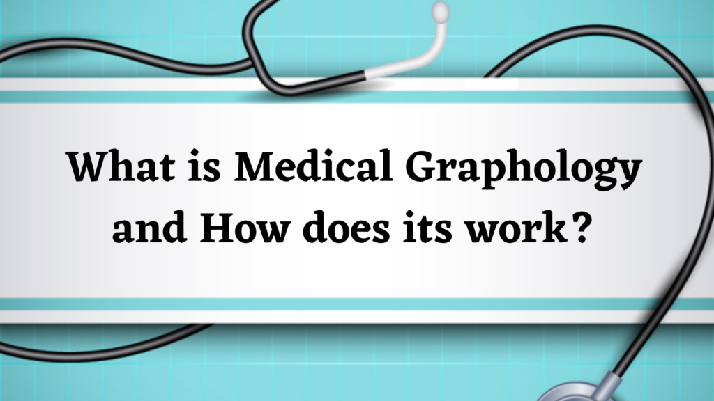 what-is-medical-graphology-and-how-does-its-work